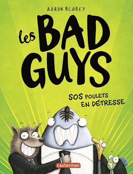 Les Bad Guys (Tome 2) - SOS Poulets en détresse - Aaron Blabey - ebook