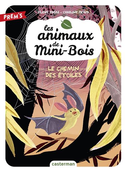 Les animaux de Mini-Bois (Tome 3) - Le Chemin des étoiles - Silène Edgar,Charline Picard - ebook