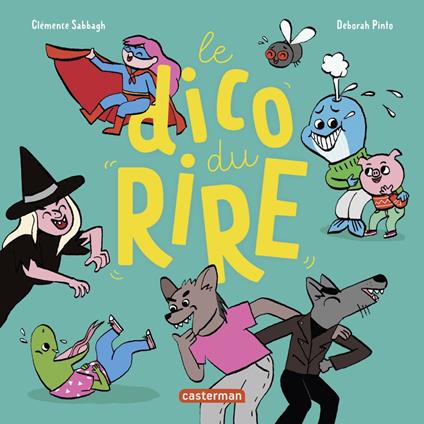 Mes imagiers tout carrés - Le dico du rire - Clémence Sabbagh,Deborah Pinto - ebook