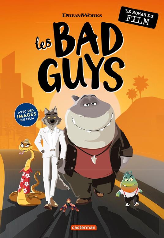 Les Bad Guys. Le roman du film - Aaron Blabey - ebook
