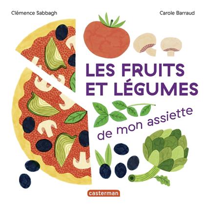 Mes imagiers tout carrés - Les fruits et légumes de mon assiette - Clémence Sabbagh,Carole Barraud - ebook