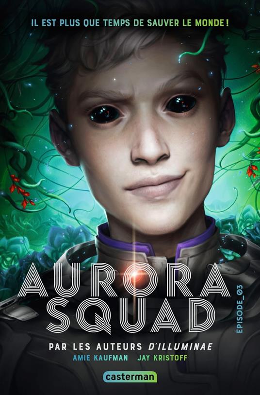 Aurora Squad (Tome 3) - Amie Kaufman,Jay Kristoff - ebook