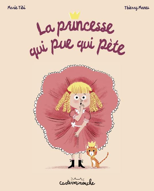 Casterminouche - La Princesse qui pue qui pète - Grand format - Marie Tibi,Thierry Manes - ebook