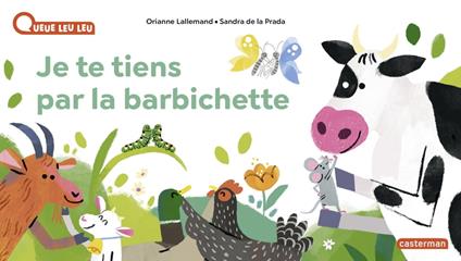 À la Queue Leu Leu - Je te tiens par la barbichette - Orianne Lallemand,Lopez Sandra - ebook