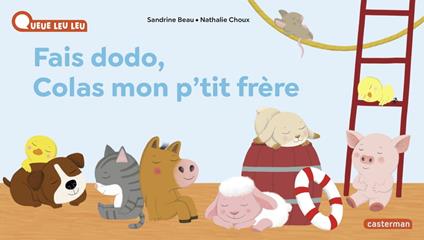 À la Queue Leu Leu - Fais dodo Colas mon p'tit frère - Sandrine Beau,Nathalie Choux - ebook