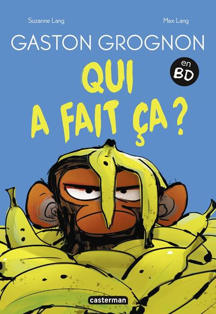 Gaston Grognon en BD - Qui a fait ça ? - Suzanne Lang,Max Lang - ebook
