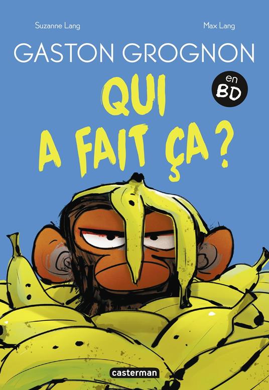 Gaston Grognon en BD - Qui a fait ça ? - Suzanne Lang,Max Lang - ebook