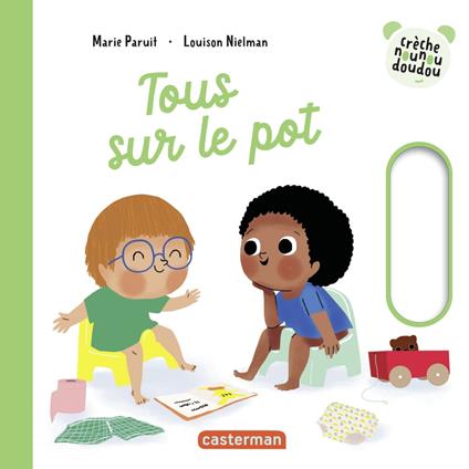 Crèche nounou doudou- Tous sur le pot - Louison Nielman,Marie Paruit - ebook