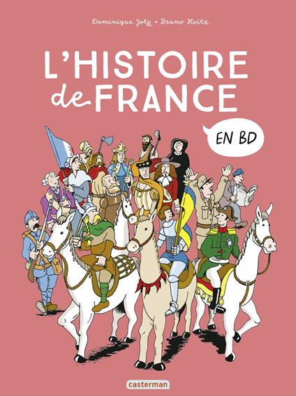 Histoire de France en BD (L'Intégrale) - Dominique Joly,Bruno Heitz - ebook