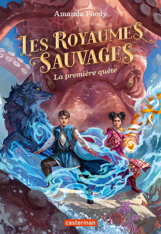 Les royaumes sauvages (Tome 2) - La première quête - Amanda Foody - ebook