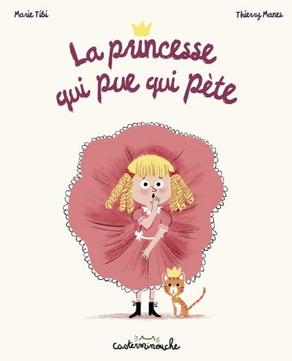 Casterminouche - La princesse qui pue qui pète - Marie Tibi,Thierry Manes - ebook