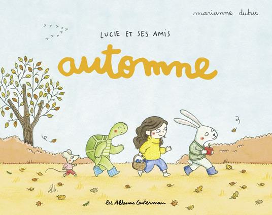 Lucie et ses amis. Automne - Marianne Dubuc - ebook