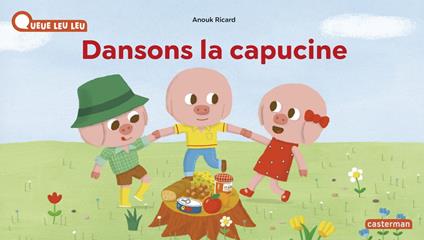 À la Queue Leu Leu - Dansons la capucine - Anouk Ricard - ebook