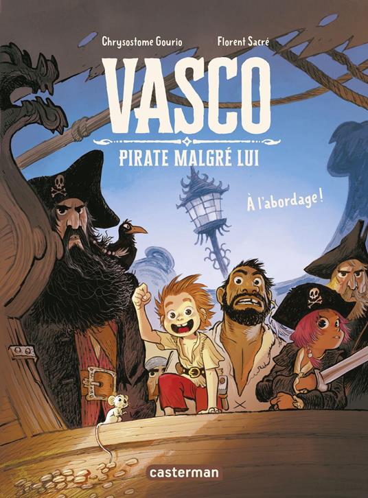 Vasco pirate malgré lui (Tome 1) - À l'abordage ! - Chrysostome Gourio,Florent Sacré - ebook