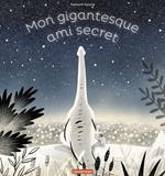 Mon gigantesque ami secret