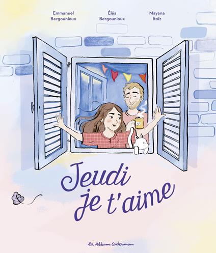Jeudi, je t'aime - Éléa Bergounioux,Emmanuel Bergounioux,Mayana Itoïz - ebook