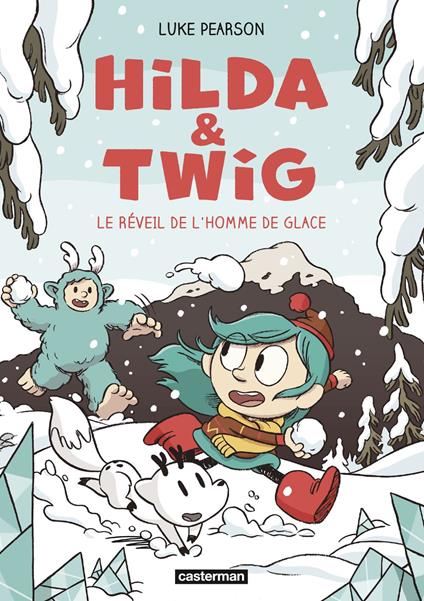 Hilda & Twig (Tome 2) - Le Réveil de l'Homme de glace