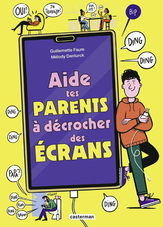 Aide tes parents à décrocher des écrans - Guillemette Faure,Melody Denturck - ebook