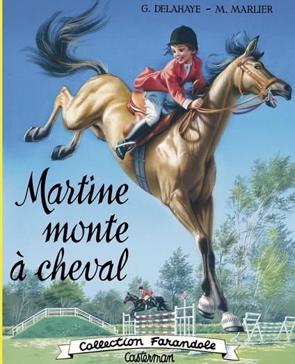 Martine monte à cheval - Gilbert Delahaye,Marcel Marlier - ebook