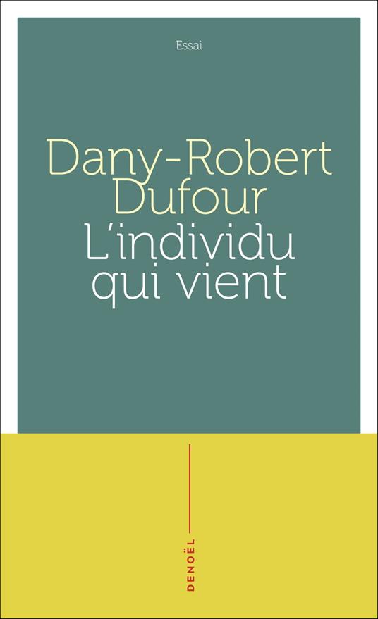 L'individu qui vient... après le libéralisme