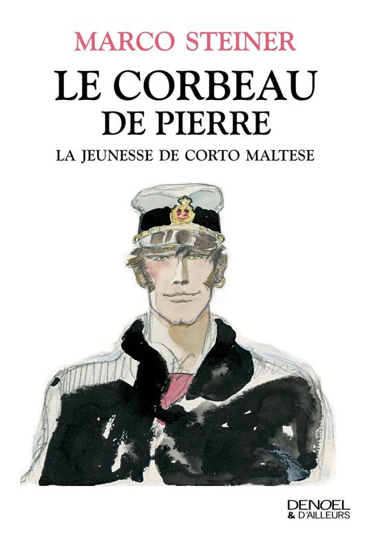 Le corbeau de pierre. La jeunesse de Corto Maltese