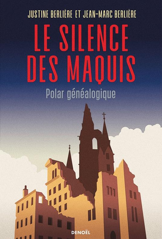 Le Silence des maquis. Polar généalogique