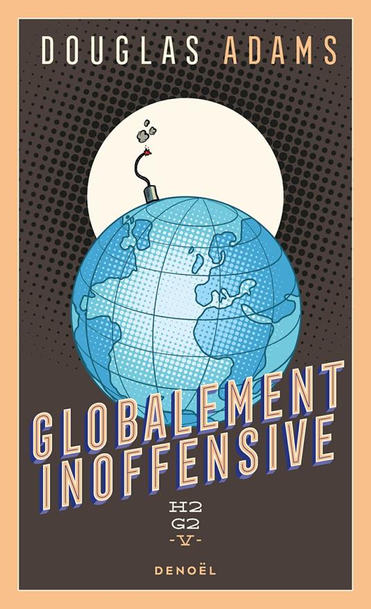H2G2 (Tome 5) - Globalement inoffensive