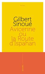 Avicenne ou La route d'Ispahan