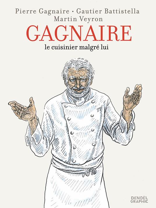 Gagnaire, le cuisinier malgré lui