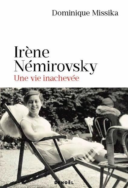 Irène Némirovsky, une vie inachevée