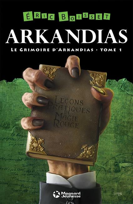 La Trilogie d'Arkandias - Tome 1 : Le Grimoire d'Arkandias - Eric Boisset - ebook