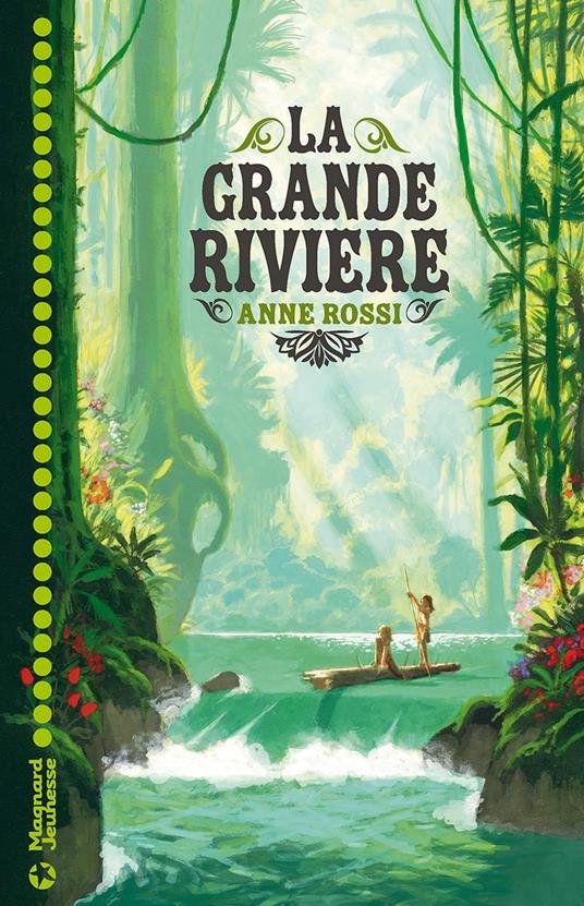 La Grande Rivière - Anne Rossi - ebook