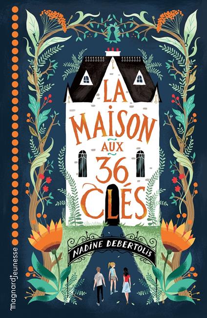 La Maison aux 36 clés - Nadine Debertolis,Antonin Faure - ebook