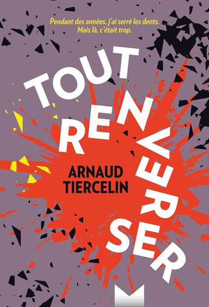 Tout renverser - Arnaud Tiercelin - ebook