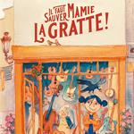 Il faut sauver Mamie La Gratte !