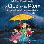 Le Club de la Pluie - Au pensionnat des mystères