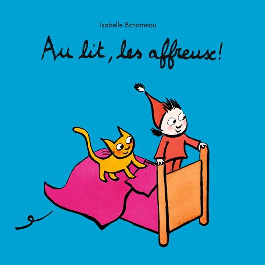 Au lit, les affreux !