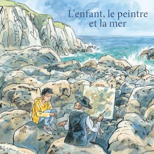 L'enfant, le peintre et la mer