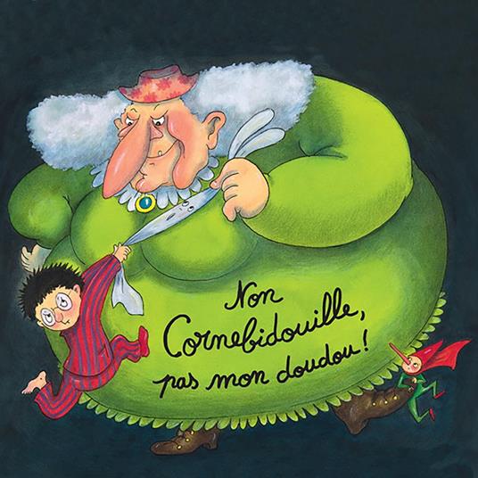 Non Cornebidouille, pas mon doudou !