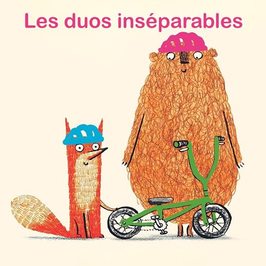 Les duos inséparables
