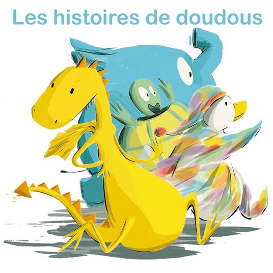 Les histoires de doudous
