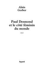 Paul Desmond et le coté féminin du monde