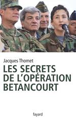 Les secrets de l'Opération Bétancourt