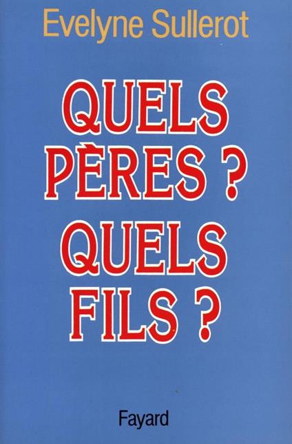 Quels pères ? Quels fils ?