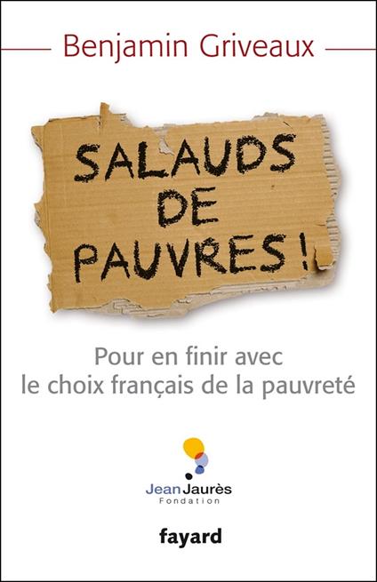 Salauds de pauvres !