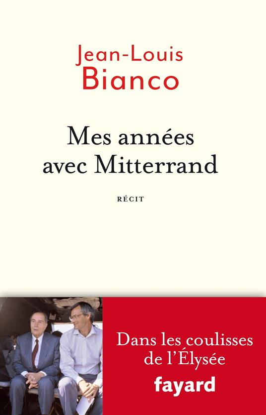 Mes années avec Mitterrand