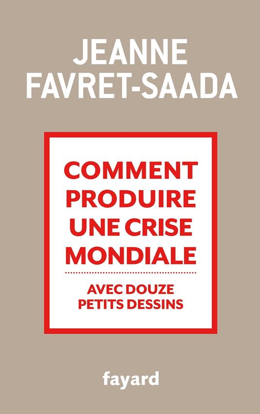 Comment produire une crise mondiale avec douze petits dessins