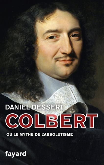 Colbert ou le mythe de l'absolutisme