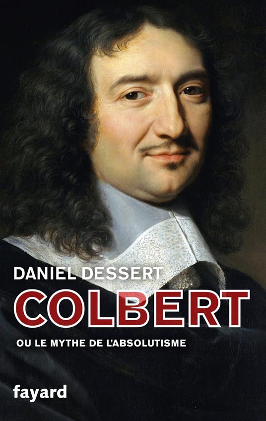 Colbert ou le mythe de l'absolutisme