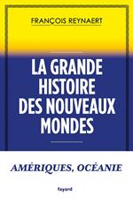 La grande histoire des Nouveaux Mondes